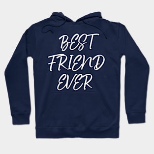 Best friend ever Hoodie